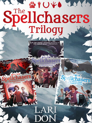 cover image of The Spellchasers Trilogy: the Beginner's Guide to Curses; the Shapeshifter's Guide to Running Away; the Witch's Guide to Magical Combat